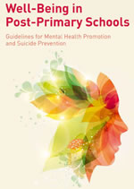 Click image to view Guidelines on promoting positive mental health and suicide prevention in post-primary schools 